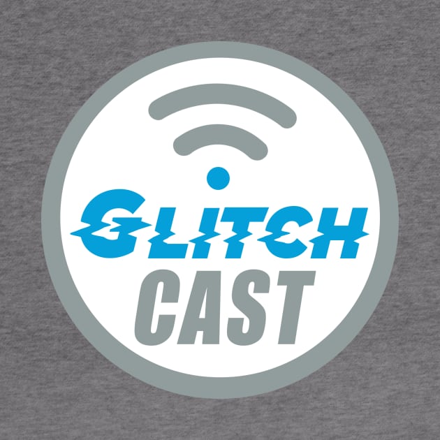 GlitchCast by GlitchUp